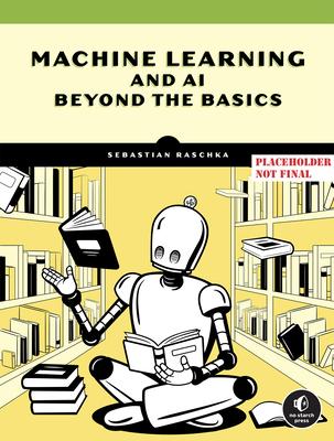 Machine Learning and AI Beyond the Basics