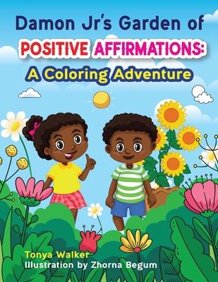 Damon Jr’s Garden of Positive Affirmations: A Coloring Adventure