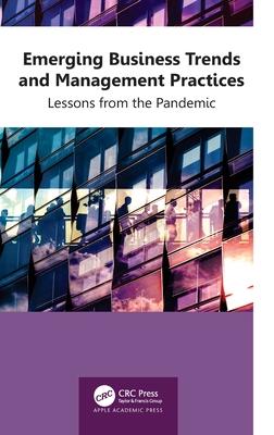 Emerging Business Trends and Management Practices: Lessons from the Pandemic
