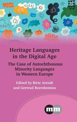 Heritage Languages in the Digital Age: The Case of Autochthonous Languages in Europe