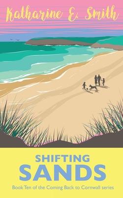 Shifting Sands: Book Ten of the Coming Back to Cornwall series