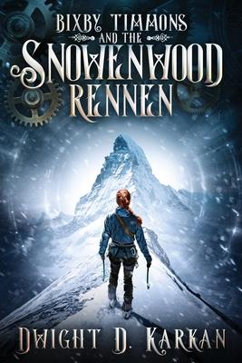 Bixby Timmons and the Secrets of Snowenwood Rennen
