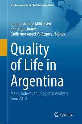 Quality of Life in Argentina: Maps, Indexes and Regional Analysis from 2010