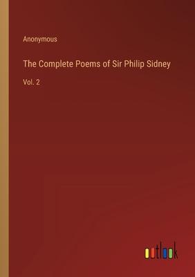 The Complete Poems of Sir Philip Sidney: Vol. 2
