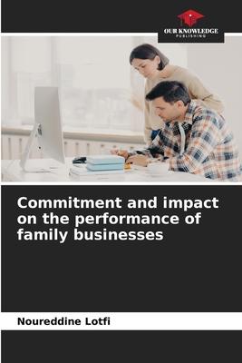 Commitment and impact on the performance of family businesses