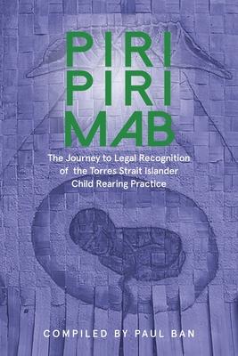 Piri Piri Mab: The Journey to Legal Recognition of the Torres Strait Islander Child Rearing Practice