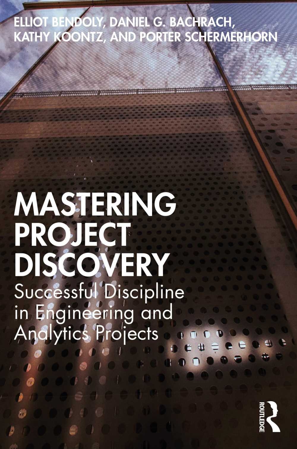 Mastering Project Discovery: Successful Discipline in Engineering and Analytics Projects