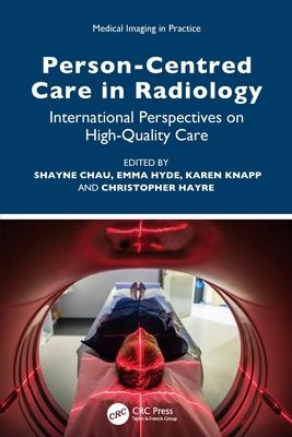 Person-Centered Care in Radiology: International Perspectives on High-Quality Care