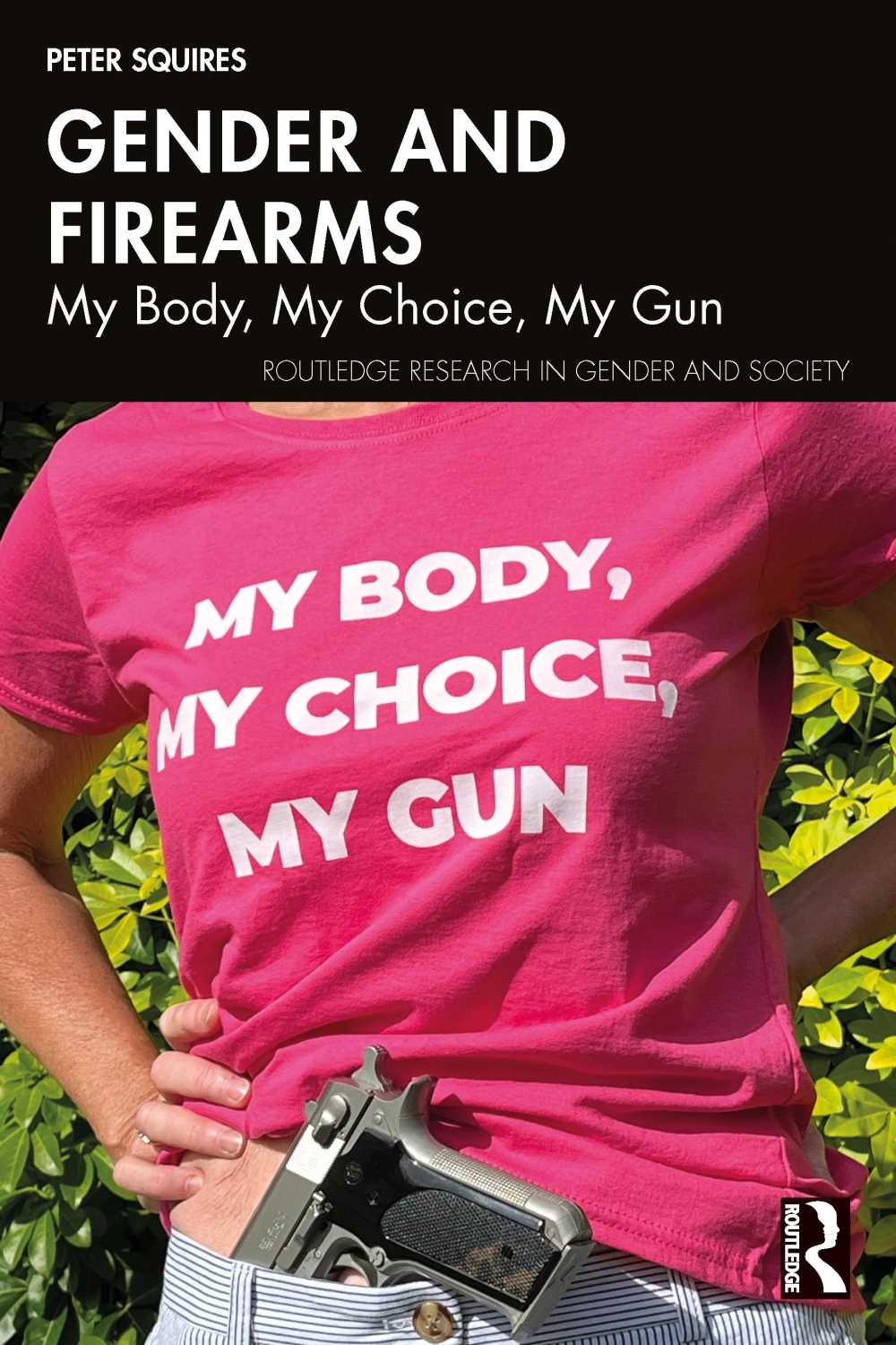 Gender and Firearms: My Body, My Choice, My Gun