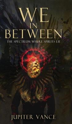 We In Between: The Spectrum Where Spirits Lie