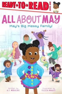 May’s Big Messy Family!: Ready-To-Read Level 1