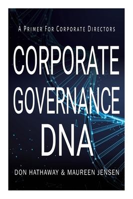 Corporate Governance DNA: A primer for Corporate Directors