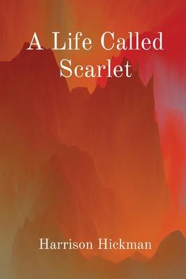 A Life Called Scarlet