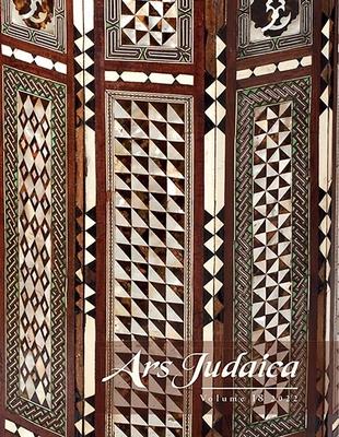 Ars Judaica: The Bar-Ilan Journal of Jewish Art, Volume 18