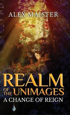 A Change of Reign Unimages: Realm of the Unimages