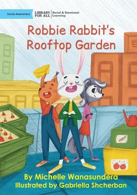 Robbie Rabbit’s Rooftop Garden