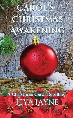 Carol’s Christmas Awakening: A Christmas Carol Retelling