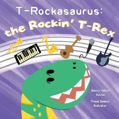 T-Rockasaurus: the Rockin’ T-Rex