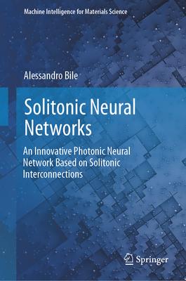 Solitonic Neural Networks: An Innovative Photonic Neural Network Based on Solitonic Interconnections