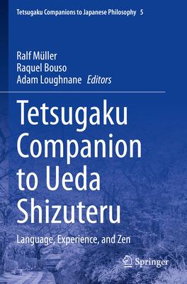 Tetsugaku Companion to Ueda Shizuteru: Language, Experience, and Zen