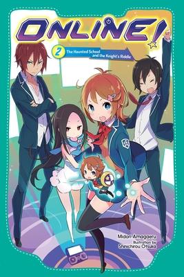 Online!, Vol. 2: The Haunted School and the Knight’s Riddle