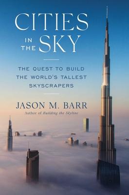 Cities in the Sky: The Quest to Build the World’s Tallest Skyscrapers