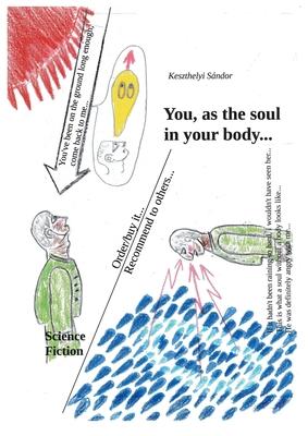 You, as the soul in your body
