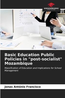 Basic Education Public Policies in post-socialist Mozambique