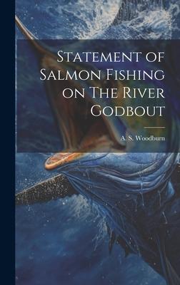 Statement of Salmon Fishing on The River Godbout