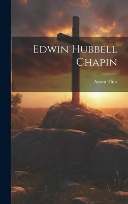 Edwin Hubbell Chapin