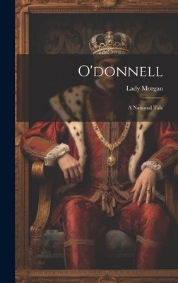 O’donnell: A National Tale