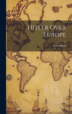 Hitler Over Europe