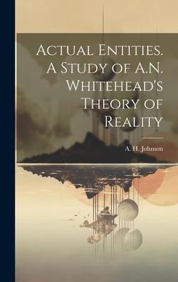 Actual Entities. A Study of A.N. Whitehead’s Theory of Reality