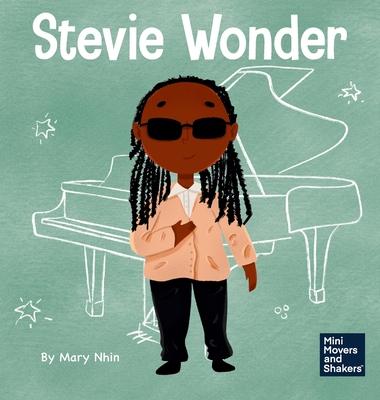 Stevie Wonder: A Kid’s Book About Having Vision