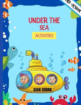 UNDER THE SEA ACTIVITIES, Activity Book For Kids (Super Fun Coloring Books For Kids)
