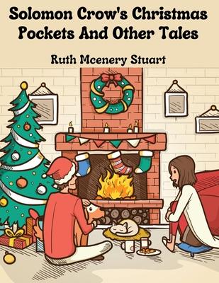 Solomon Crow’s Christmas Pockets And Other Tales