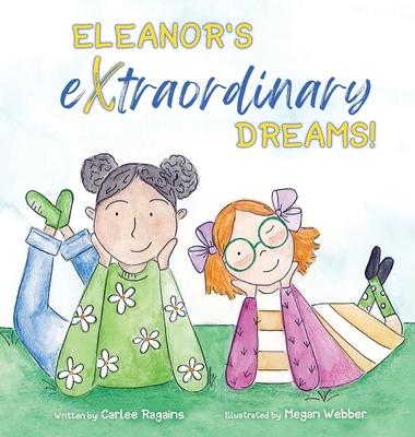 Eleanor’s Extraordinary Dreams!