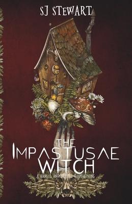 The Impastusae Witch: A Hansel and Gretel Reimagining