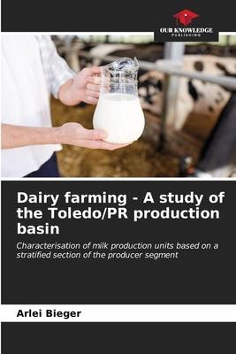 Dairy farming - A study of the Toledo/PR production basin