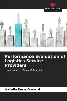 Performance Evaluation of Logistics Service Providers