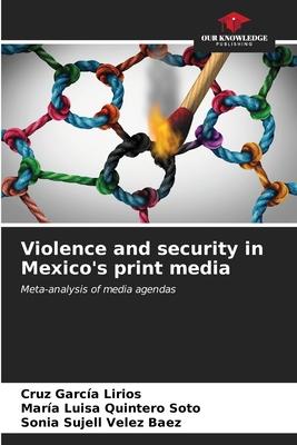 Violence and security in Mexico’s print media