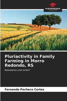 Pluriactivity in Family Farming in Morro Redondo, RS