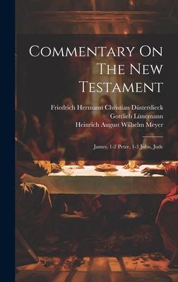 Commentary On The New Testament: James, 1-2 Peter, 1-3 John, Jude