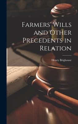 Farmers’ Wills and Other Precedents in Relation