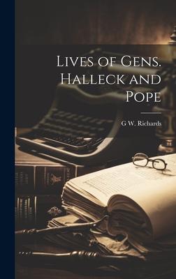 Lives of Gens. Halleck and Pope