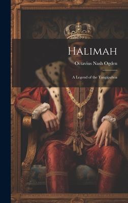 Halimah: A Legend of the Tangipahoa