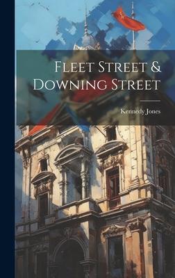 Fleet Street & Downing Street