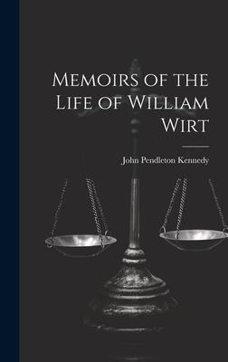 Memoirs of the Life of William Wirt