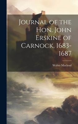 Journal of the Hon. John Erskine of Carnock, 1683-1687