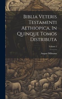 Biblia Veteris Testamenti Aethiopica, In Quinque Tomos Distributa; Volume 2
